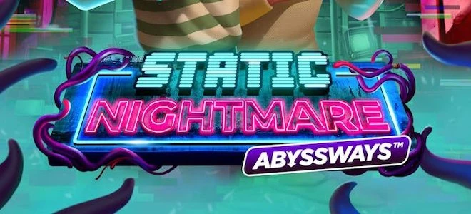 Static Nightmare Abyssways by Play'n GO